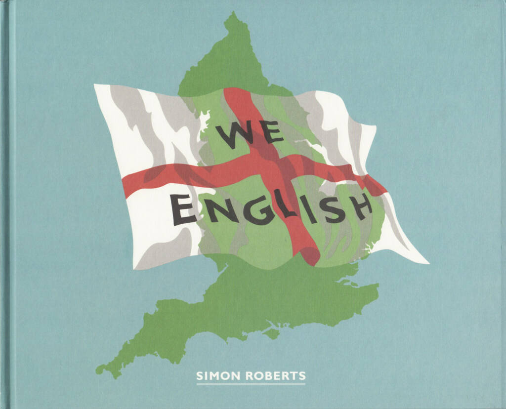 Simon Roberts - We English, Chris Boot 2009, Cover - http://josefchladek.com/book/simon_roberts_-_we_english, © (c) josefchladek.com (27.06.2015) 