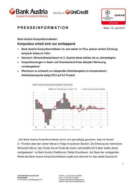 Bank Austria Konjunkturindikator: Schleppende Erholung, Seite 1/4, komplettes Dokument unter http://boerse-social.com/static/uploads/file_229_bank_austria_konjunkturindikator_schleppende_erholung.pdf (15.07.2015) 