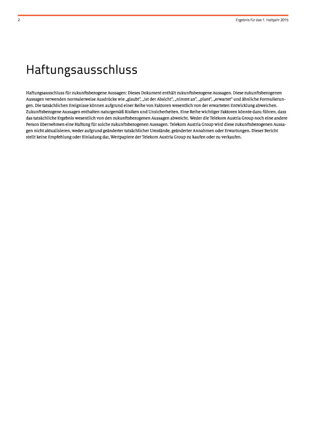 Telekom Austria - Ergebnis 1. HJ und Q2 2015, Seite 2/39, komplettes Dokument unter http://boerse-social.com/static/uploads/file_234_telekom_austria_-_ergebnis_1_hj_und_q2_2015.pdf