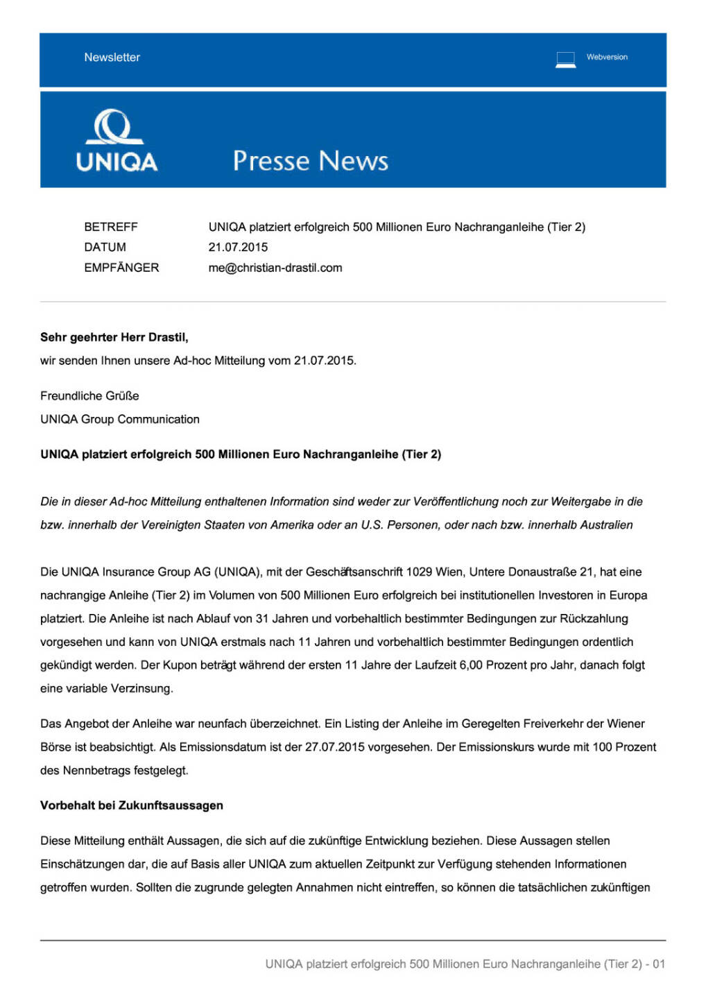 Uniqa platziert 500 Mio. Nachrangbonds, Seite 1/2, komplettes Dokument unter http://boerse-social.com/static/uploads/file_237_uniqa_platziert_500_mio_nachrangbonds.pdf