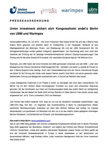 Union Investment kauft von UBM und Warimpex, Seite 1/3, komplettes Dokument unter http://boerse-social.com/static/uploads/file_242_union_investment_sichert_sich_kongresshotel_andels_berlin_von_ubm_und_warimpex.pdf (23.07.2015) 