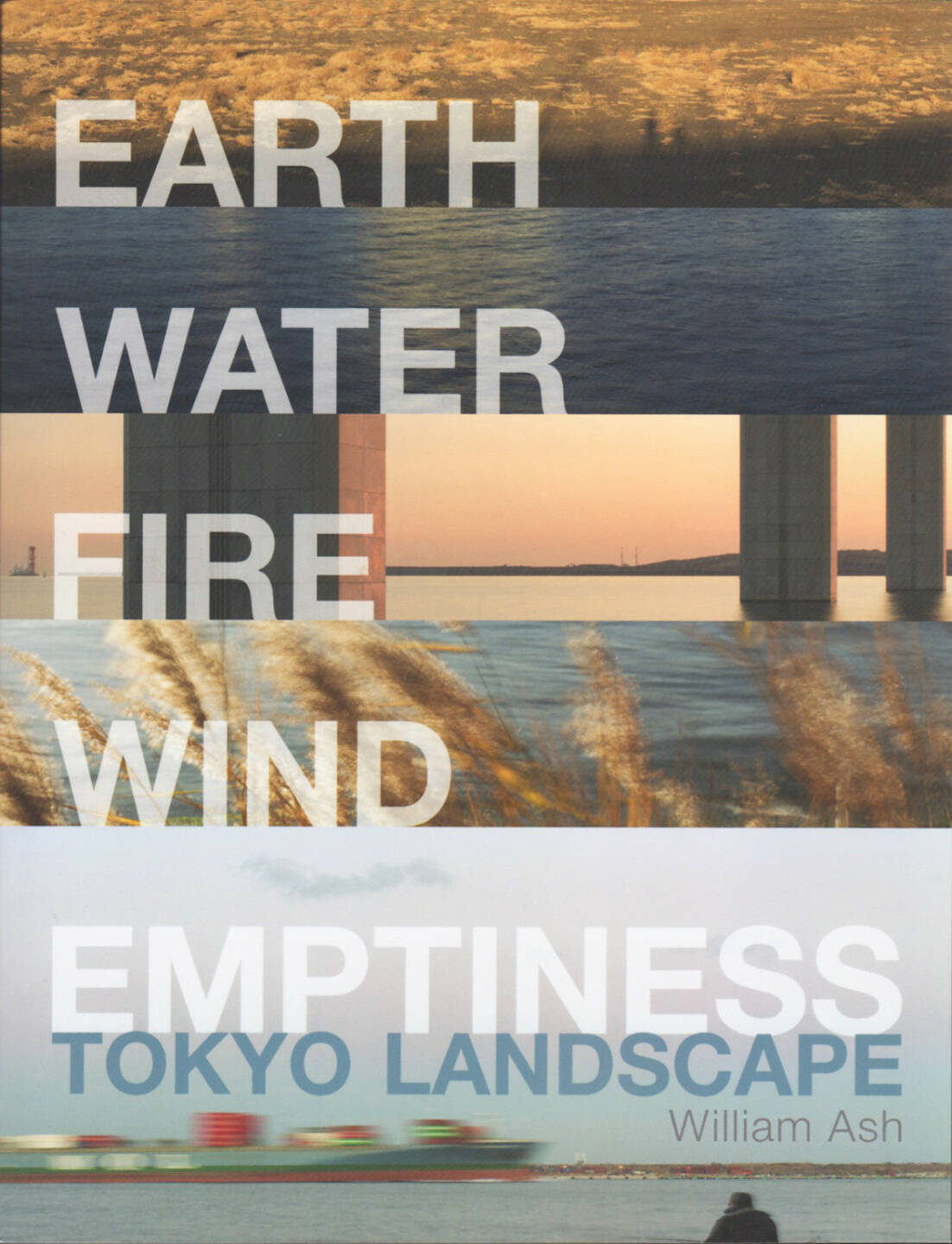 William Ash - Earth, Water. Fire, Wind, Emptiness: Tokyo Landscape, Hakusan Creation 2015, Cover - http://josefchladek.com/book/william_ash_-_earth_water_fire_wind_emptiness_tokyo_landscape