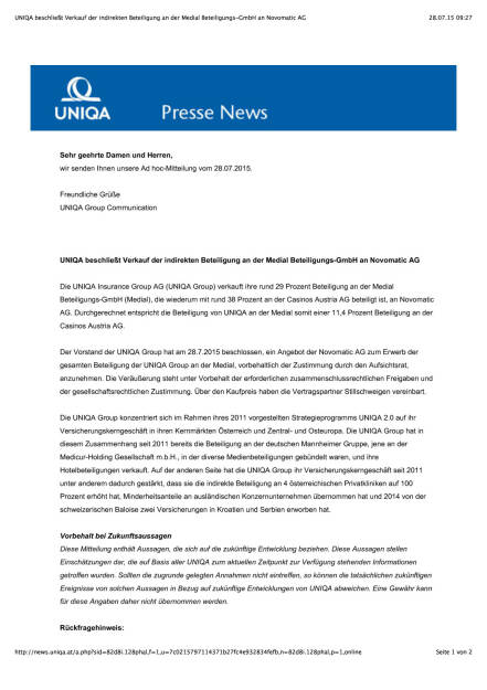 Uniqa mit Medial-Exit an Novomatic, Seite 1/2, komplettes Dokument unter http://boerse-social.com/static/uploads/file_255_uniqa_mit_medial-exit_an_novomatic.pdf (28.07.2015) 