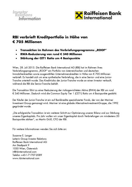 RBI verbrieft Kreditportfolio in Höhe von € 705 Millionen, Seite 1/1, komplettes Dokument unter http://boerse-social.com/static/uploads/file_256_rbi_verbrieft_kreditportfolio_in_hohe_von_705_millionen.pdf (28.07.2015) 