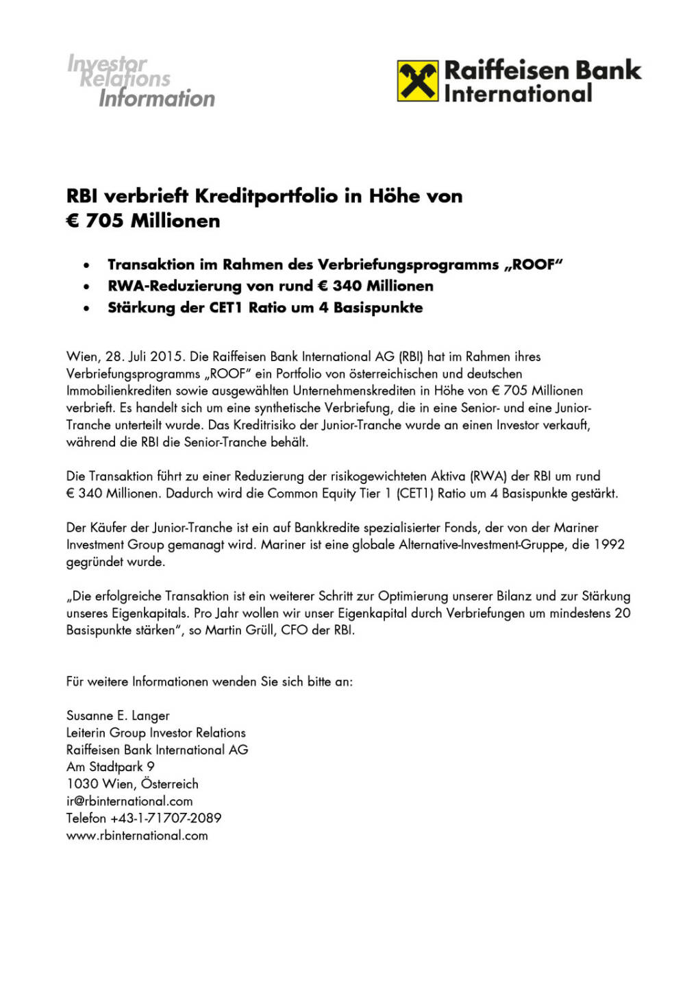 RBI verbrieft Kreditportfolio in Höhe von € 705 Millionen, Seite 1/1, komplettes Dokument unter http://boerse-social.com/static/uploads/file_256_rbi_verbrieft_kreditportfolio_in_hohe_von_705_millionen.pdf