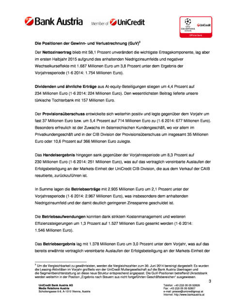 Bank Austria mit 489 Millionen Euro Nettogewinn nach sechs Monaten, Seite 3/11, komplettes Dokument unter http://boerse-social.com/static/uploads/file_276_bank_austria_mit_489_millionen_euro_nettogewinn_nach_sechs_monaten.pdf (06.08.2015) 