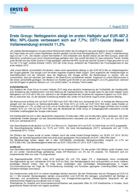 Erste Group: Nettogewinn steigt im ersten Halbjahr auf EUR 487,2 Mio, Seite 1/2, komplettes Dokument unter http://boerse-social.com/static/uploads/file_278_erste_group_nettogewinn_steigt_im_ersten_halbjahr_auf_eur_4872_mio.pdf (07.08.2015) 
