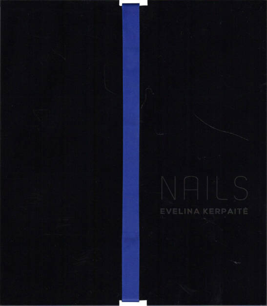 Evelina Kerpaitė - Nails, NoRoutine Books 2015, Cover - http://josefchladek.com/book/evelina_kerpaitė_-_nails, © (c) josefchladek.com (17.08.2015) 