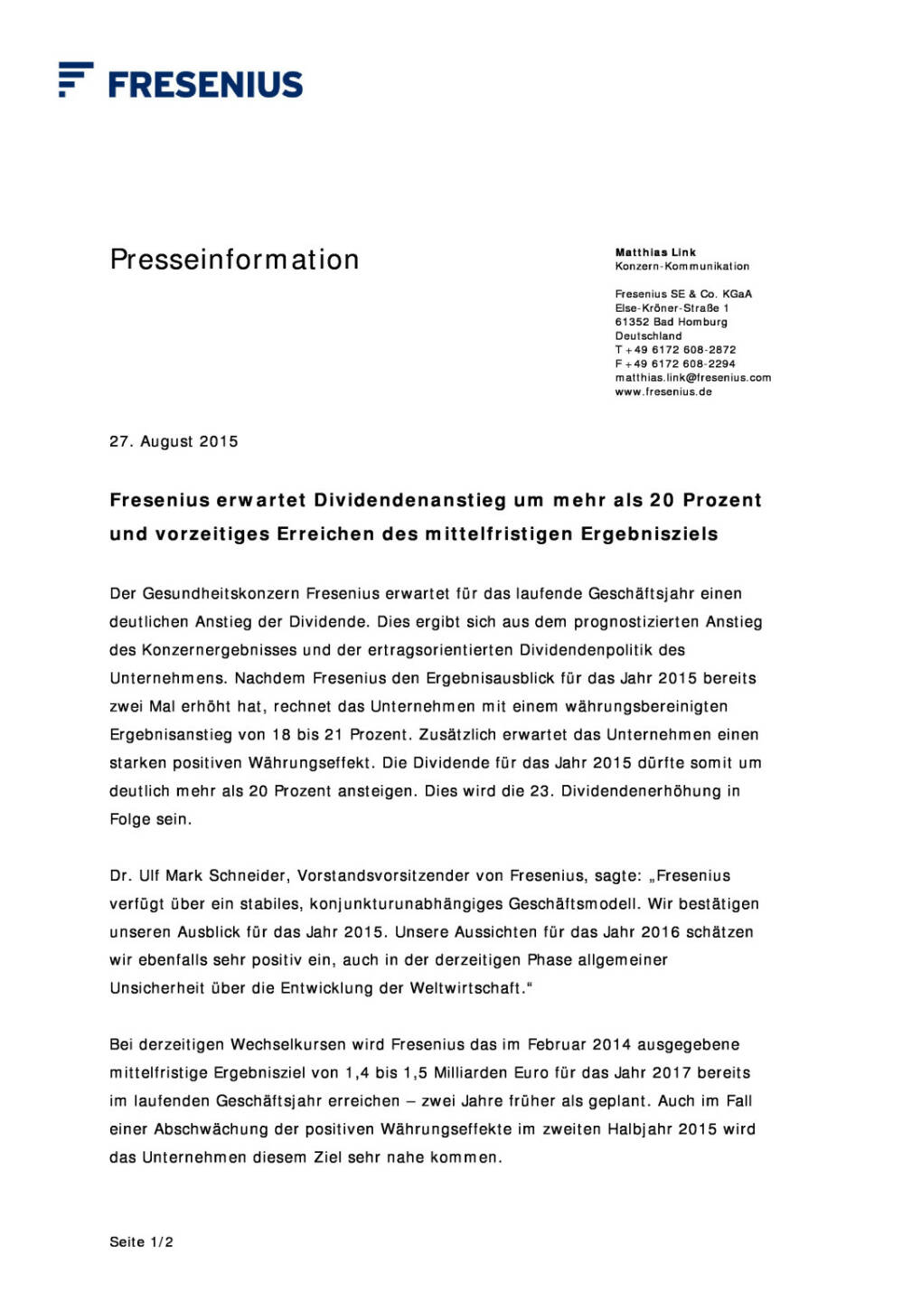 Fresenius will mittelfristiges Ergebnisziel vorzeitig erreichen, deutliche höhere Dividende, Seite 1/2, komplettes Dokument unter http://boerse-social.com/static/uploads/file_318_fresenius_will_mittelfristiges_ergebnisziel_vorzeitig_erreichen_deutliche_hohere_dividende.pdf