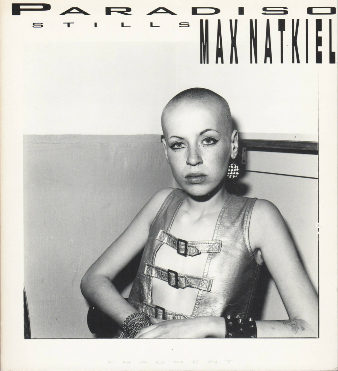 Max Natkiel - Paradiso Stills, Fragment 1986, Cover - http://josefchladek.com/book/max_natkiel_-_paradiso_stills