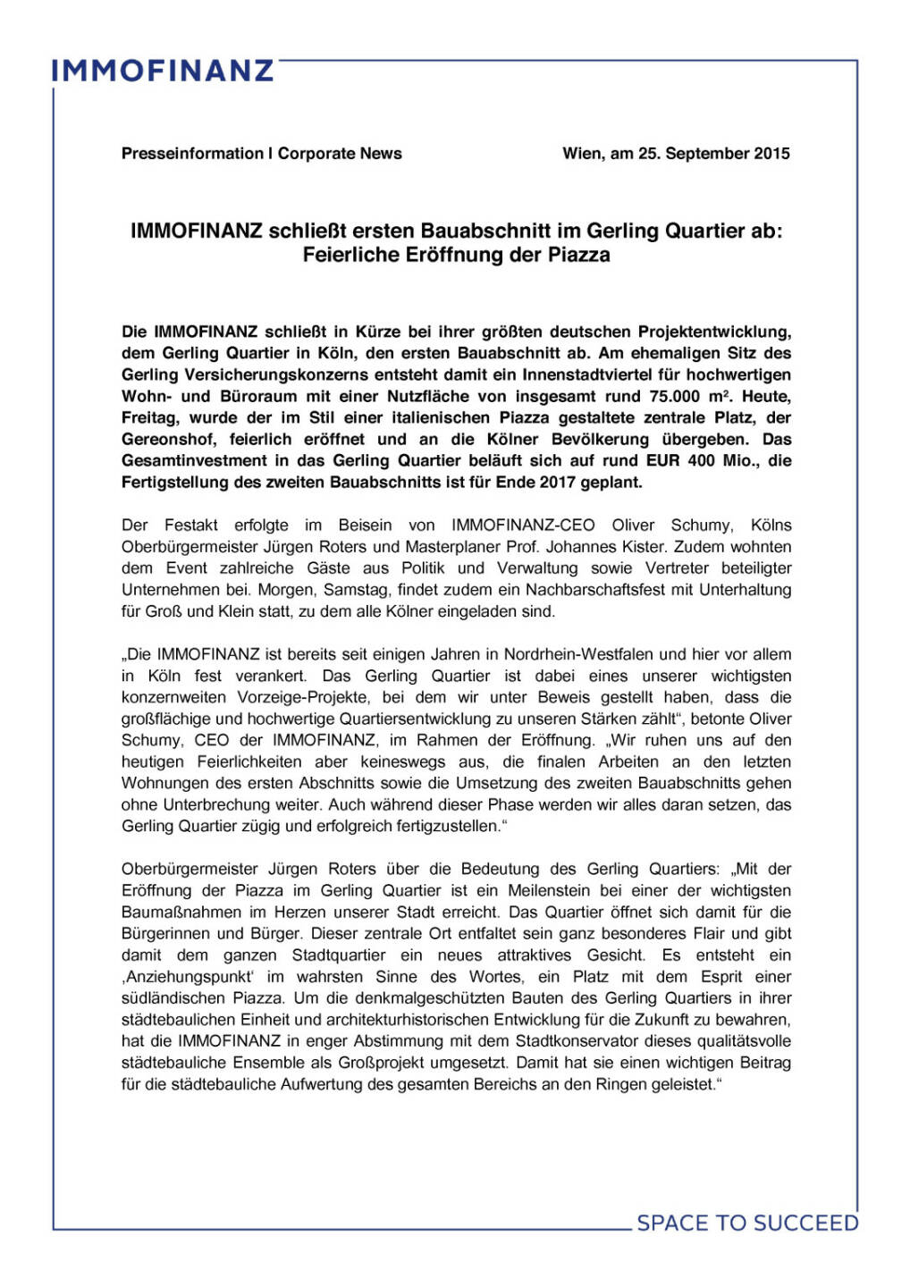 Immofinanz: Abschluß erster Bauabschnitt Gerling Quartier Köln, Seite 1/3, komplettes Dokument unter http://boerse-social.com/static/uploads/file_386_immofinanz_abschluss_erster_bauabschnitt_gerling_quartier_köln.pdf