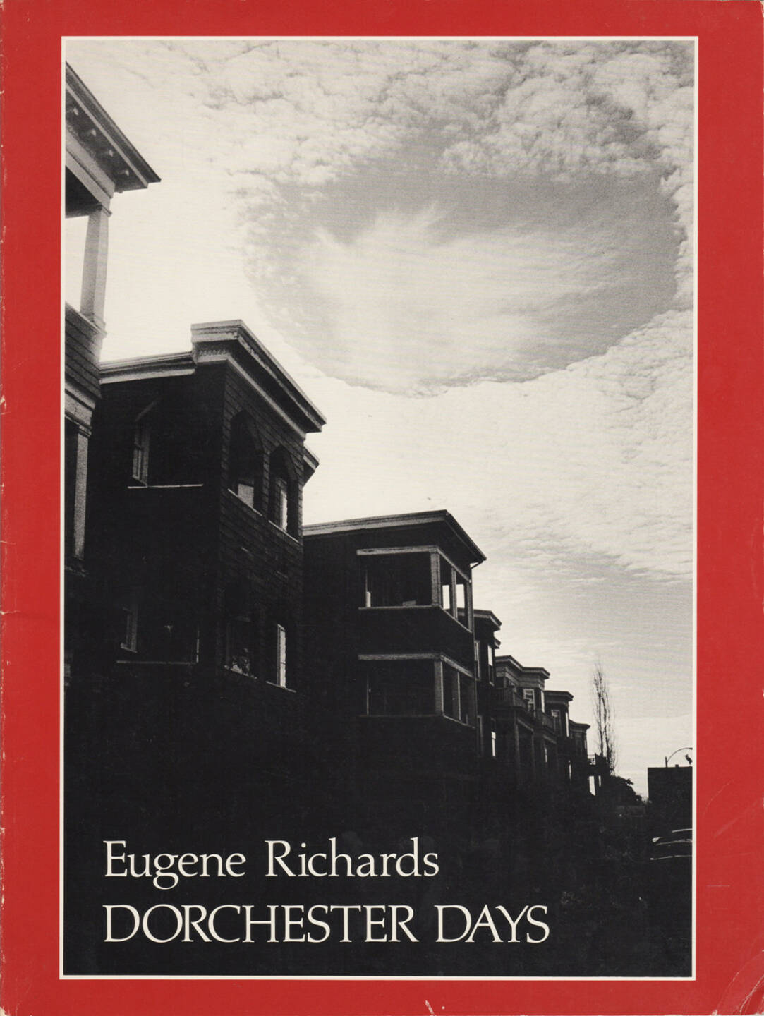 Eugene Richards - Dorchester Days, Many Voices Press 1978, Cover - http://josefchladek.com/book/eugene_richards_-_dorchester_days