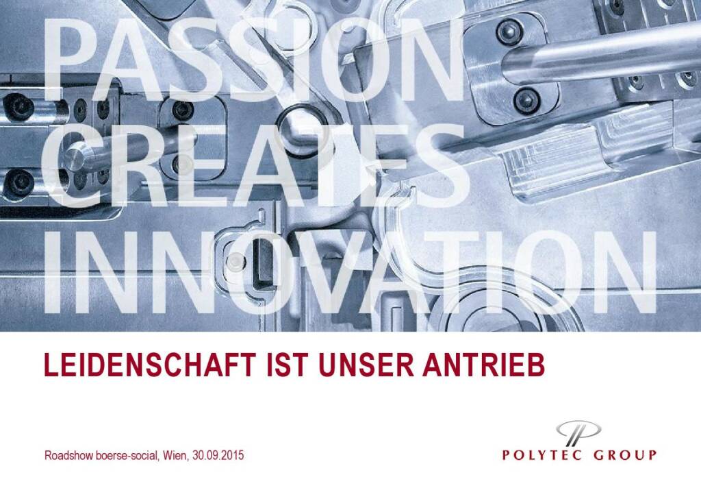 Polytec Leidenschaft ist unser Antrieb (01.10.2015) 