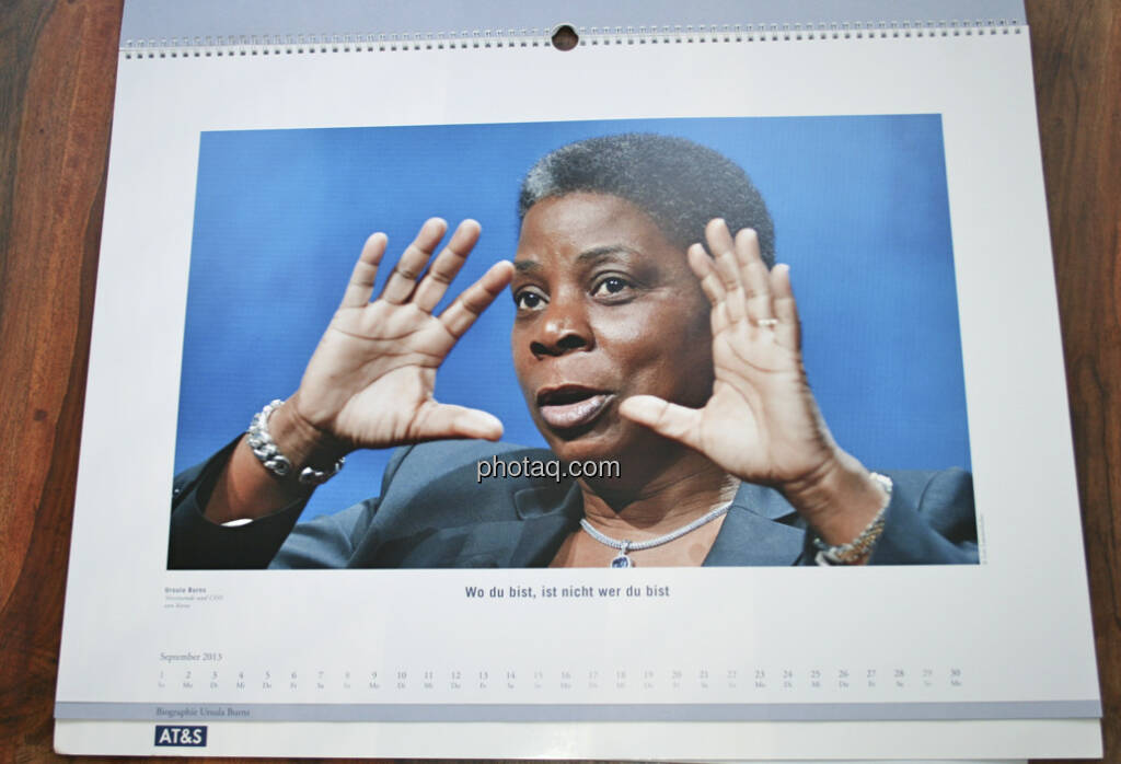 Ursula Burns, Vorsitzende und CEO von Xerox Wo du bist, ist nicht wer du bist ... aus dem AT&S-Kalender 2013, konzipiert und koordiniert von Martin Theyer, © AT&S (23.03.2013) 