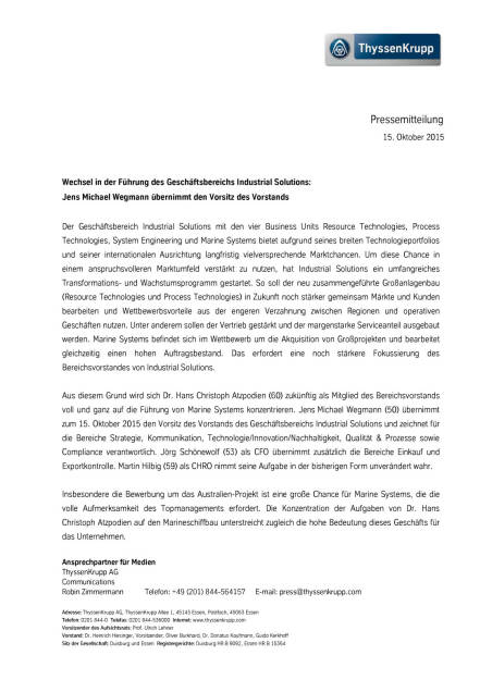ThyssenKrupp: Jens Michael Wegmann übernimmt den Vorsitz des Vorstands (Industrial Solutions), Seite 1/1, komplettes Dokument unter http://boerse-social.com/static/uploads/file_412_thyssenkrupp_jens_michael_wegmann_übernimmt_den_vorsitz_des_vorstands_industrial_solutions.pdf (15.10.2015) 