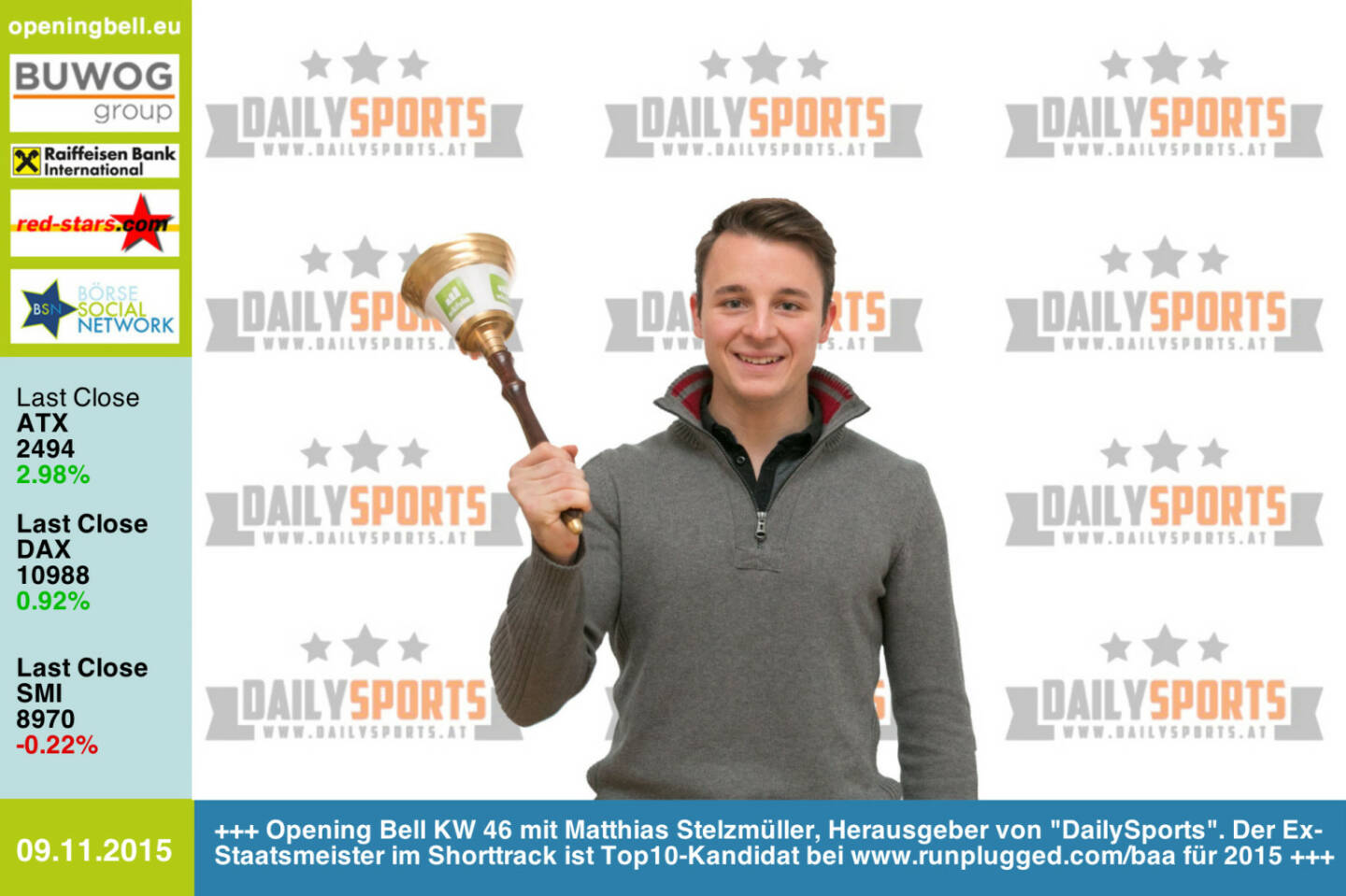 #openingbell am 9.11.: Opening Bell KW 46 mit Matthias Stelzmüller, Herausgeber von DailySports. Der Ex-Staatsmeister im Shorttrack ist Top10-Kandidat bei www.runplugged.com/baa für 2015 http://www.dailysports.at http://www.openingbell.eu