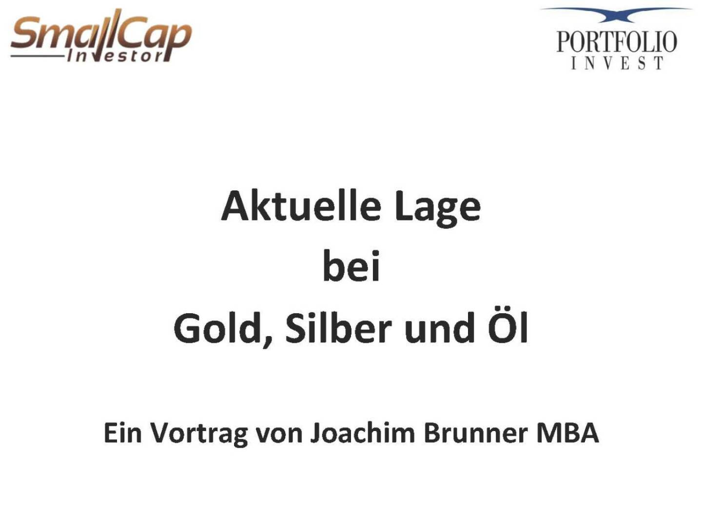 Aktuelle Lage bei Gold, Silber und Öl