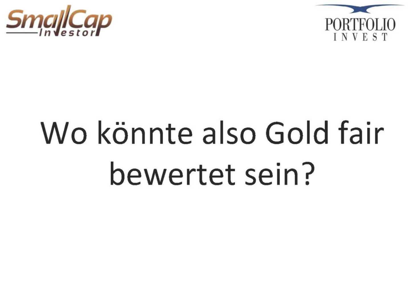 Wo könnte also Gold fair bewertet sein?