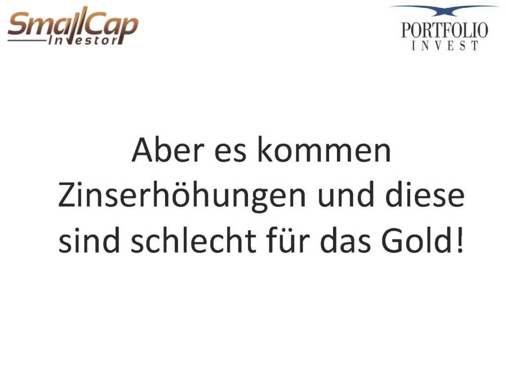 Aber es kommen Zinserhöhungen und diese sind schlecht für das Gold! (12.11.2015) 