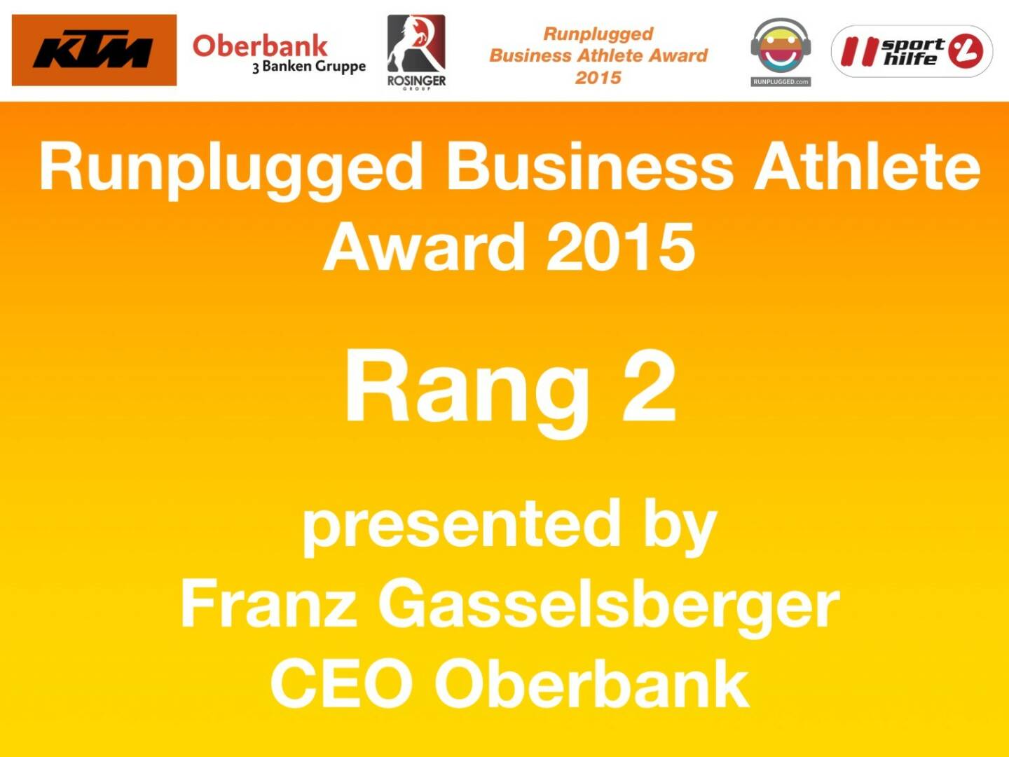 Runplugged Business Athlete Award 2015 Rang 2 presented by Franz Gasselsberger, CEO Oberbank