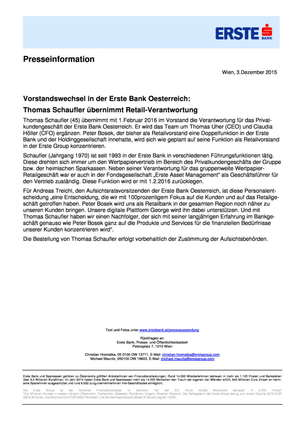 Erste Bank Österreich: Thomas Schaufler wird Retail-Vorstand, Seite 1/1, komplettes Dokument unter http://boerse-social.com/static/uploads/file_507_erste_bank_osterreich_thomas_schaufler_wird_retail-vorstand.pdf