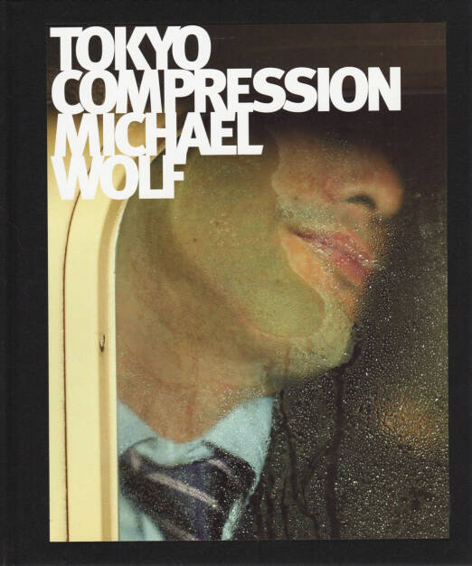 Michael Wolf - Tokyo Compression, Peperoni Books 2010, Cover - http://josefchladek.com/book/michael_wolf_-_tokyo_compression, © (c) josefchladek.com (11.12.2015) 