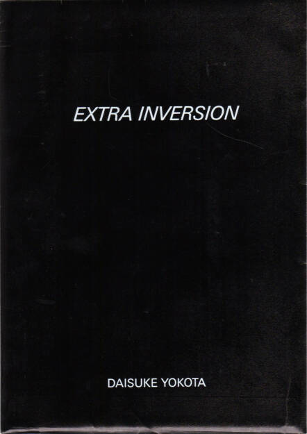 Daisuke Yokota - Inversion, Jean Kenta Gauthier and Twelvebooks 2015, Cover - http://josefchladek.com/book/daisuke_yokota_-_inversion, © (c) josefchladek.com (12.12.2015) 