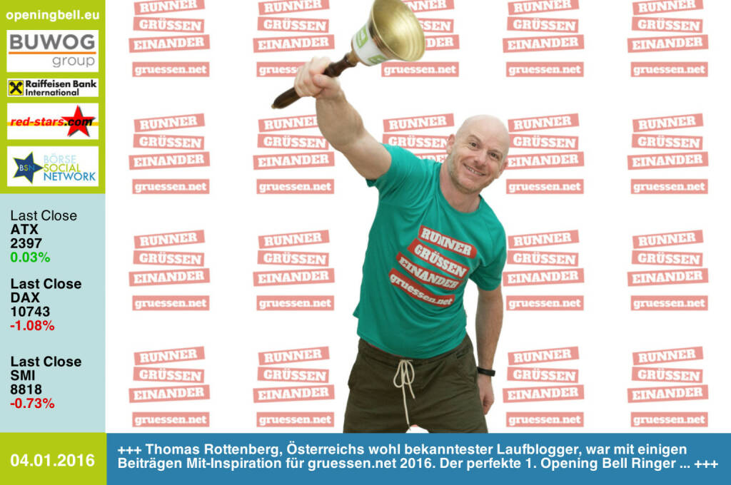 #openingbell am 4.1.: Thomas Rottenberg, Österreichs wohl bekanntester Laufblogger, war mit einigen Beiträgen Mit-Inspiration für http://www.gruessen.net 2016. Der perfekte 1. Opening Bell Ringer ... http://www.christian-drastil.com/blog/thomas.rottenberg http://www.openingbell.eu (04.01.2016) 