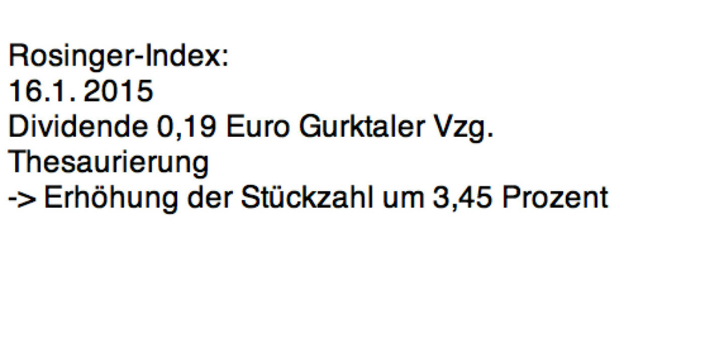 Indexevent Rosinger-Index 2: Gurktaler Vorzug laut http://gruppe.gurktaler.at/download2.php?f=1743&h=e5b303e280e0c775f5597b9c5bbd263a&PHPSESSID=988fc631970ec1b8a5f3fa94191b7ca1
