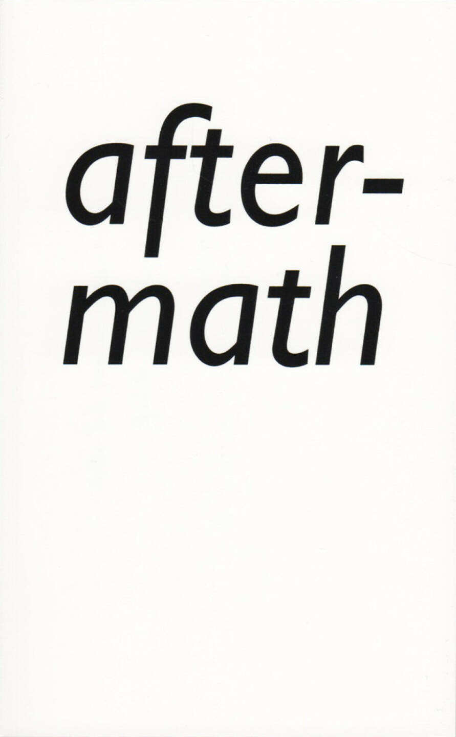 Pascal Anders - aftermath, Self published 2015, Cover - http://josefchladek.com/book/pascal_anders_-_aftermath