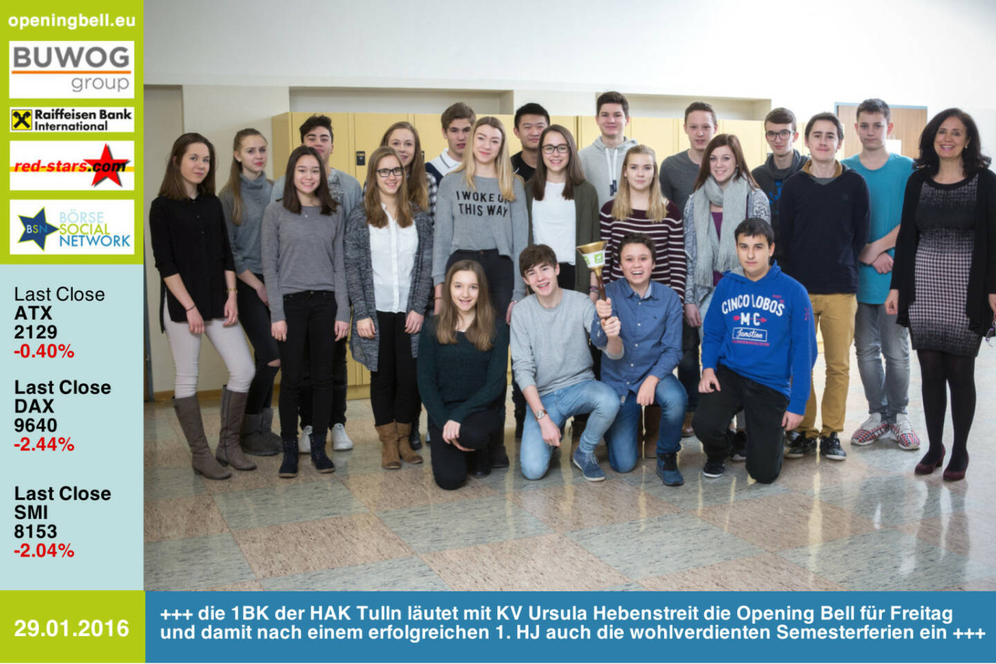 #openingbell am 29.1: Die 1BK der HAK Tulln läutet mit KV Ursula Hebenstreit die Opening Bell für Freitag und damit nach einem erfolgreichen 1. HJ auch die wohlverdienten Semesterferien ein http://www.haktulln.ac.at http://www.openingbell.eu 