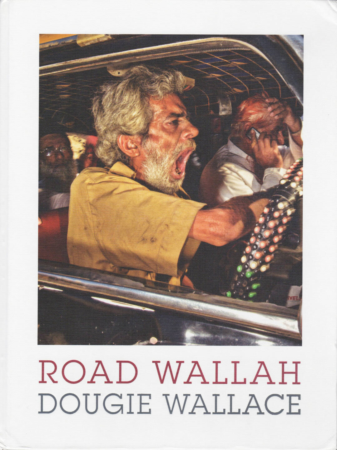 Dougie Wallace - Road Wallah, Dewi Lewis 2015, Cover - http://josefchladek.com/book/dougie_wallace_-_road_wallah