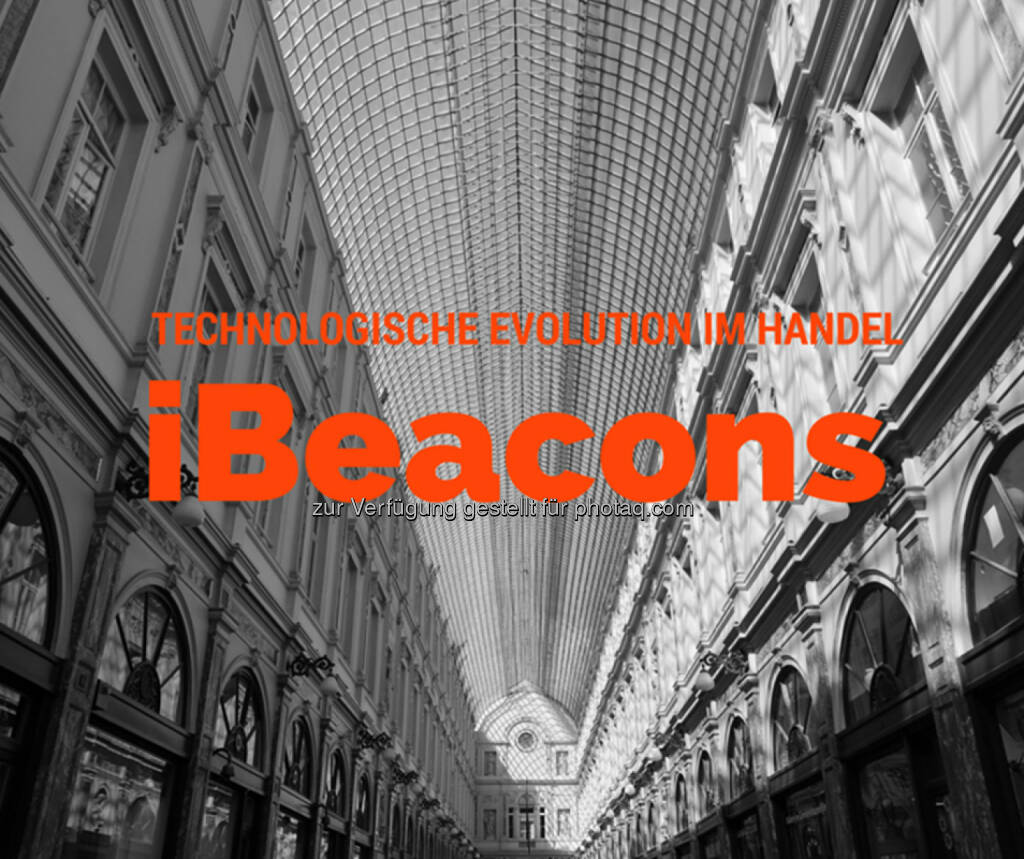 iBeacons – Technologische Evolution im Handel : iBeacon baut auf einer wesentlichen Eigenschaft mobiler Endgeräte auf - die Lokalisierbarkeit des Anwenders : Unternehmen mit stationärer Fläche können so dem Kunden – auf Basis des ermittelnden Standortes – abgestimmte Informationen zuführen : Fotocredit: aaa - all about apps GmbH/lifeofpix.com, © Aussendung (03.02.2016) 