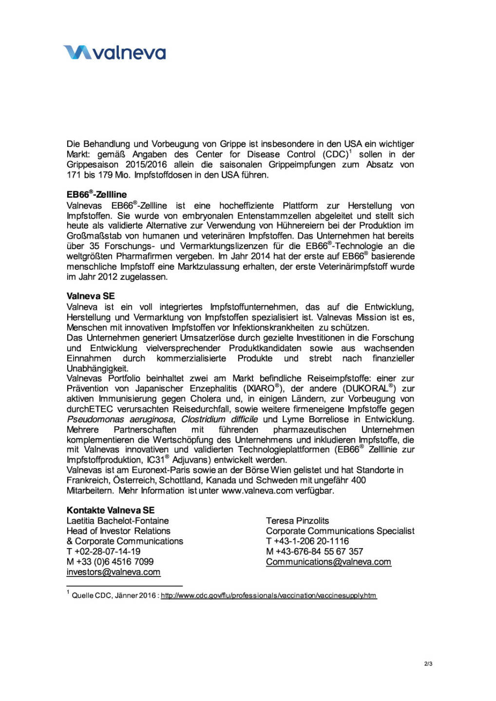 Valneva schließt neue F&E-Kooperation ab, Seite 2/3, komplettes Dokument unter http://boerse-social.com/static/uploads/file_608_valneva_schliesst_neue_fe-kooperation_ab.pdf