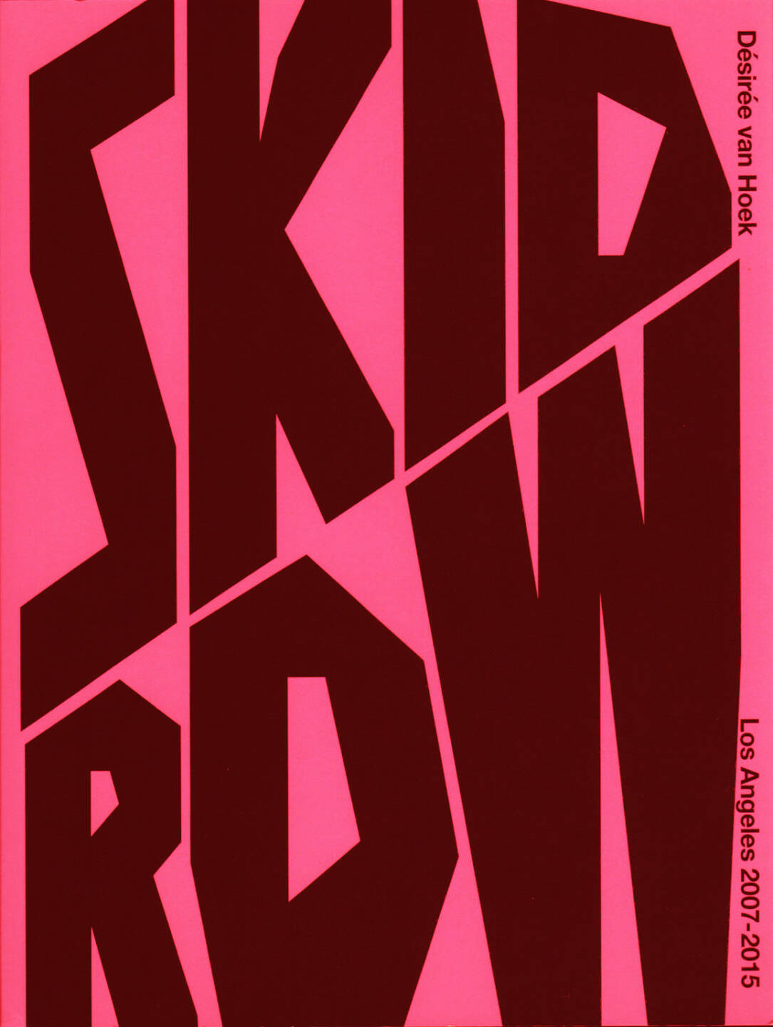Désirée van Hoek - Skid Row, Self published 2015, Cover - http://josefchladek.com/book/desiree_van_hoek_-_skid_row