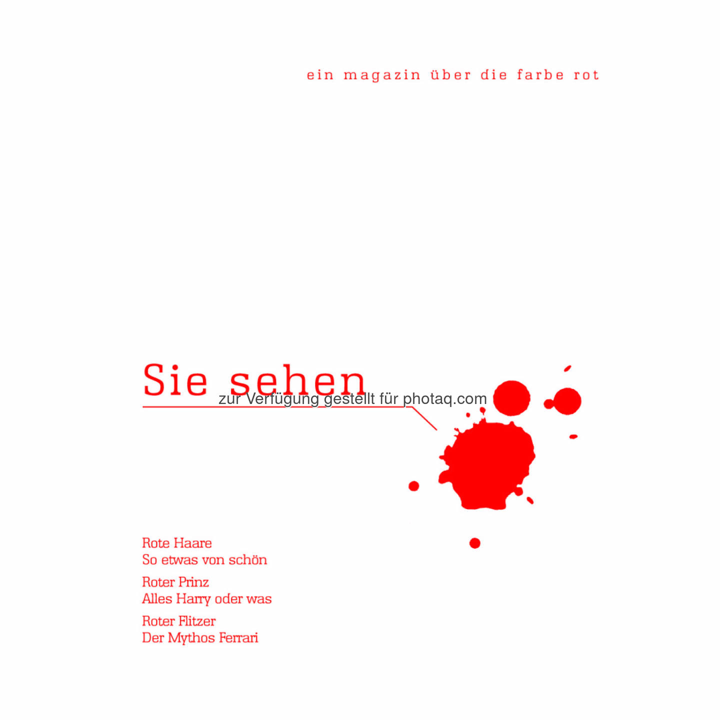 Cover Sie sehen rot... - Ein Magazin über die Farbe Rot: Schwarzkopf Professional Österreich mit monothematischem Kundenmagazin : Fotocredit: Henkel/König