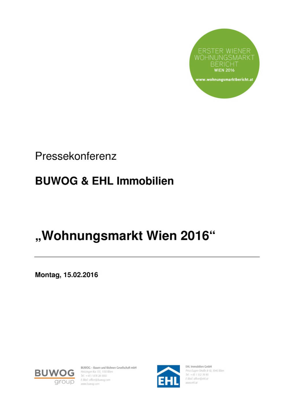 Pressekonferenz BUWOG und EHL: Wohnungsmarkt 2016, Seite 1/11, komplettes Dokument unter http://boerse-social.com/static/uploads/file_634_pressekonferenz_buwog_und_ehl_wohnungsmarkt_2016.pdf