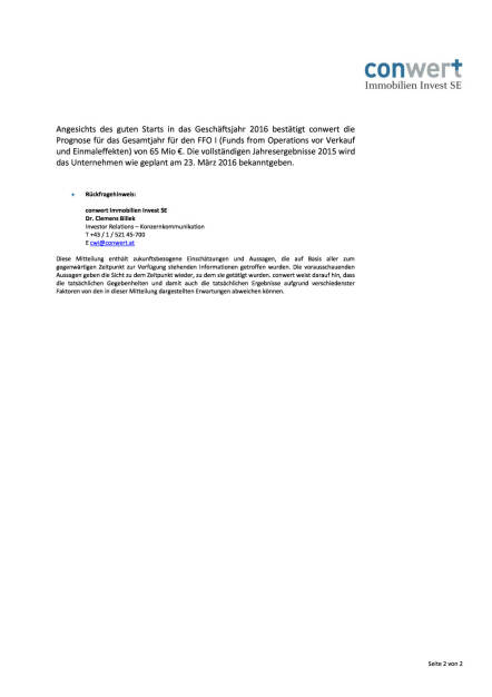 conwert startet gut in das Jahr 2016, Seite 2/2, komplettes Dokument unter http://boerse-social.com/static/uploads/file_640_conwert_startet_gut_in_das_jahr_2016.pdf (16.02.2016) 