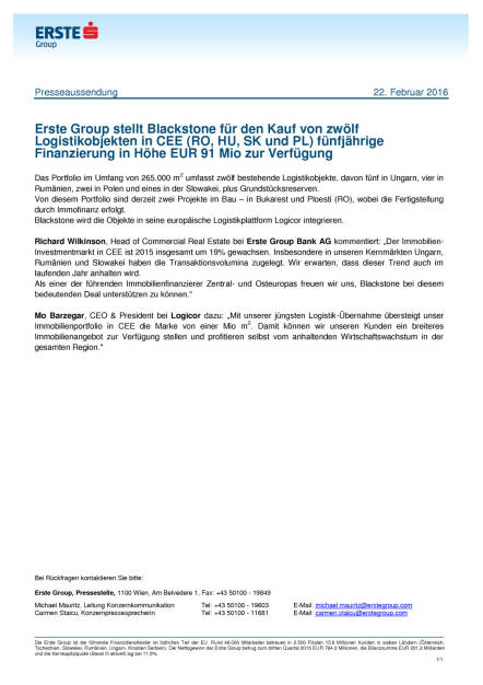 Erste Group stellt Blackstone eine fünfjährige Finanzierung in Höhe EUR 91 Mio zur Verfügung, Seite 1/1, komplettes Dokument unter http://boerse-social.com/static/uploads/file_668_erste_group_stellt_blackstone_eine_funfjahrige_finanzierung_in_hohe_eur_91_mio_zur_verfugung.pdf (22.02.2016) 