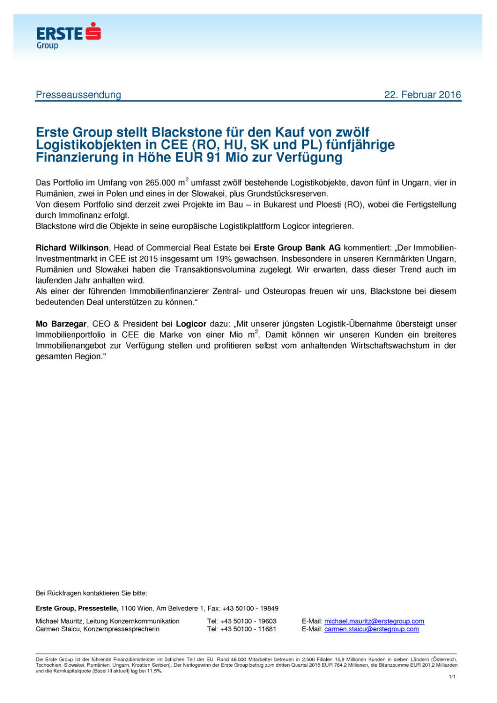 Erste Group stellt Blackstone eine fünfjährige Finanzierung in Höhe EUR 91 Mio zur Verfügung, Seite 1/1, komplettes Dokument unter http://boerse-social.com/static/uploads/file_668_erste_group_stellt_blackstone_eine_funfjahrige_finanzierung_in_hohe_eur_91_mio_zur_verfugung.pdf