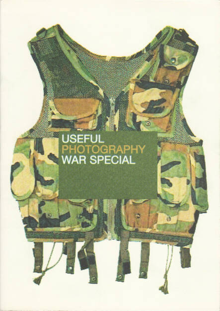 Hans Aarsman, Claudie de Cleen, Julian Germain, Erik Kessels, Hans van der Meer - USEFUL PHOTOGRAPHY WAR SPECIAL, Artimo / KesselsKramer 2003, Cover - http://josefchladek.com/book/useful_photography_war_special-_hans_aarsman_claudie_de_cleen_julian_germain_erik_kessels_hans_van_der_meer, © (c) josefchladek.com (25.02.2016) 