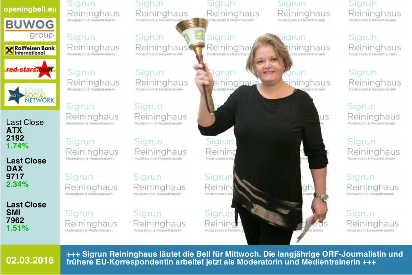 #openingbell am 2.3: Sigrun Reininghaus läutet die Opening Bell für Mittwoch. Die langjährige ORF-Journalistin und frühere EU-Korrespondentin arbeitet jetzt als Moderatorin und Medientrainerin http://www.sigrunreininghaus.at http://www.openingbell.eu