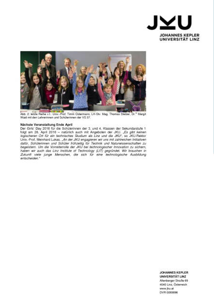 Johannes Kepler Universität: Kinder für Technik begeistern: Girls‘ Day Junior an der JKU, Seite 2/2, komplettes Dokument unter http://boerse-social.com/static/uploads/file_718_johannes_kepler_universitat_kinder_fur_technik_begeistern_girls_day_junior_an_der_jku.pdf (02.03.2016) 