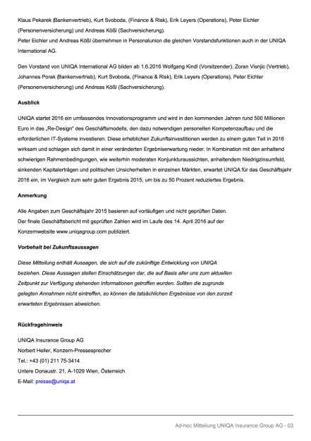 Uniqa: Vorläufige Geschäftszahlen 2015, Seite 3/4, komplettes Dokument unter http://boerse-social.com/static/uploads/file_756_uniqa_vorlaufige_geschaftszahlen_2015.pdf (09.03.2016) 