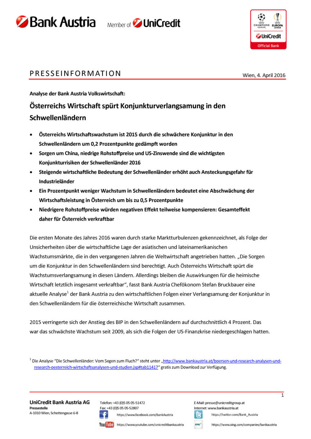 Bank Austria Volkswirtschaft: Österreichs Wirtschaft spürt Konjunkturverlangsamung in den Schwellenländern, Seite 1/4, komplettes Dokument unter http://boerse-social.com/static/uploads/file_838_bank_austria_volkswirtschaft_osterreichs_wirtschaft_spurt_konjunkturverlangsamung_in_den_schwellenlandern.pdf