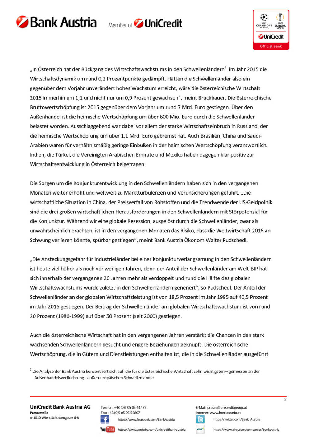Bank Austria Volkswirtschaft: Österreichs Wirtschaft spürt Konjunkturverlangsamung in den Schwellenländern, Seite 2/4, komplettes Dokument unter http://boerse-social.com/static/uploads/file_838_bank_austria_volkswirtschaft_osterreichs_wirtschaft_spurt_konjunkturverlangsamung_in_den_schwellenlandern.pdf