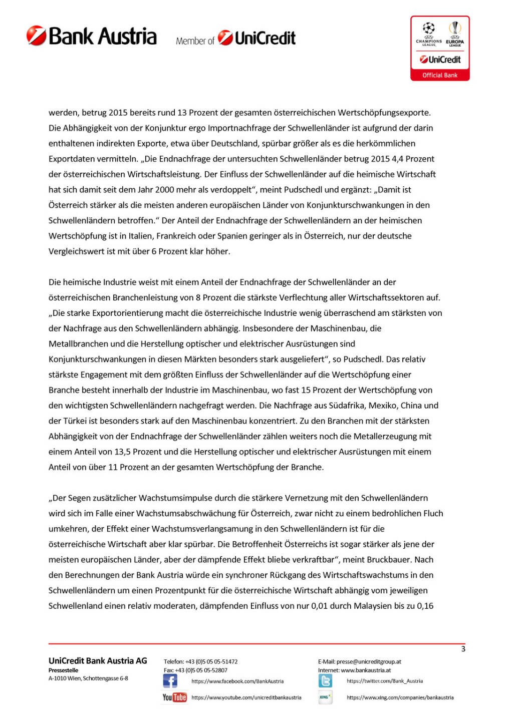 Bank Austria Volkswirtschaft: Österreichs Wirtschaft spürt Konjunkturverlangsamung in den Schwellenländern, Seite 3/4, komplettes Dokument unter http://boerse-social.com/static/uploads/file_838_bank_austria_volkswirtschaft_osterreichs_wirtschaft_spurt_konjunkturverlangsamung_in_den_schwellenlandern.pdf