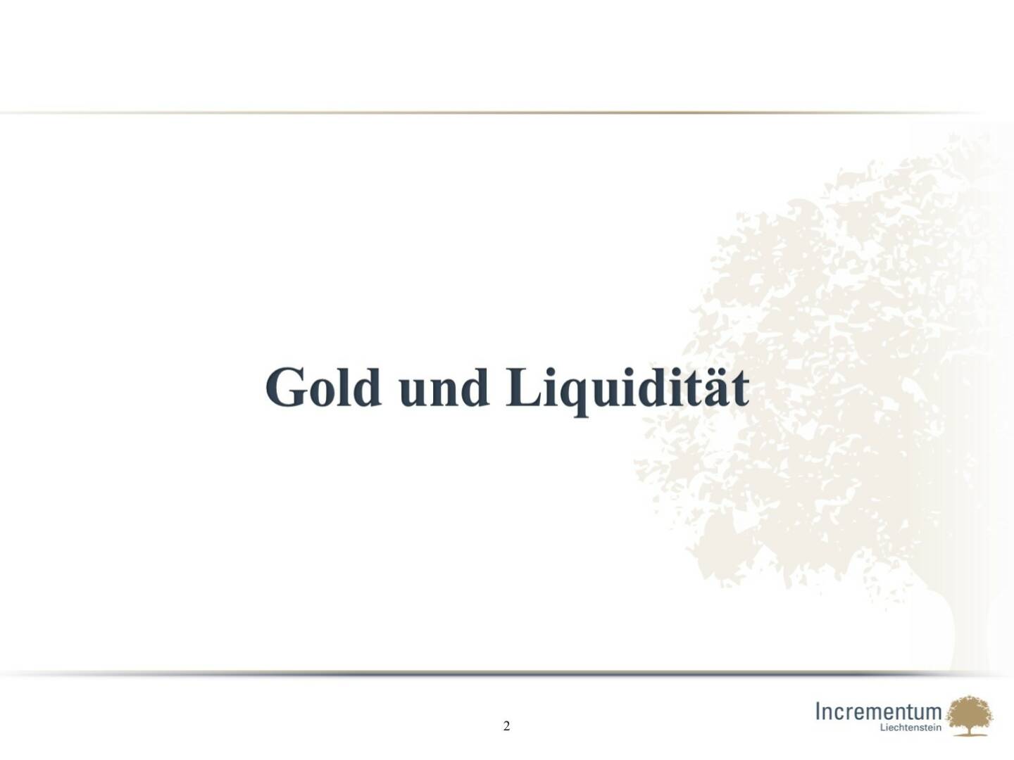 Gold und Liquidität