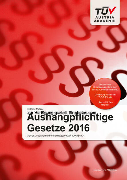 „Aushangpflichtige Gesetze 2016“ : Die aktuelle Gesetzeslage im Griff: TÜV Austria Akademie veröffentlicht „Aushangpflichtige Gesetze 2016“ : Fotocredit: Gina Sanders (Fotolia), TÜV Austria (Cover) (19.04.2016) 