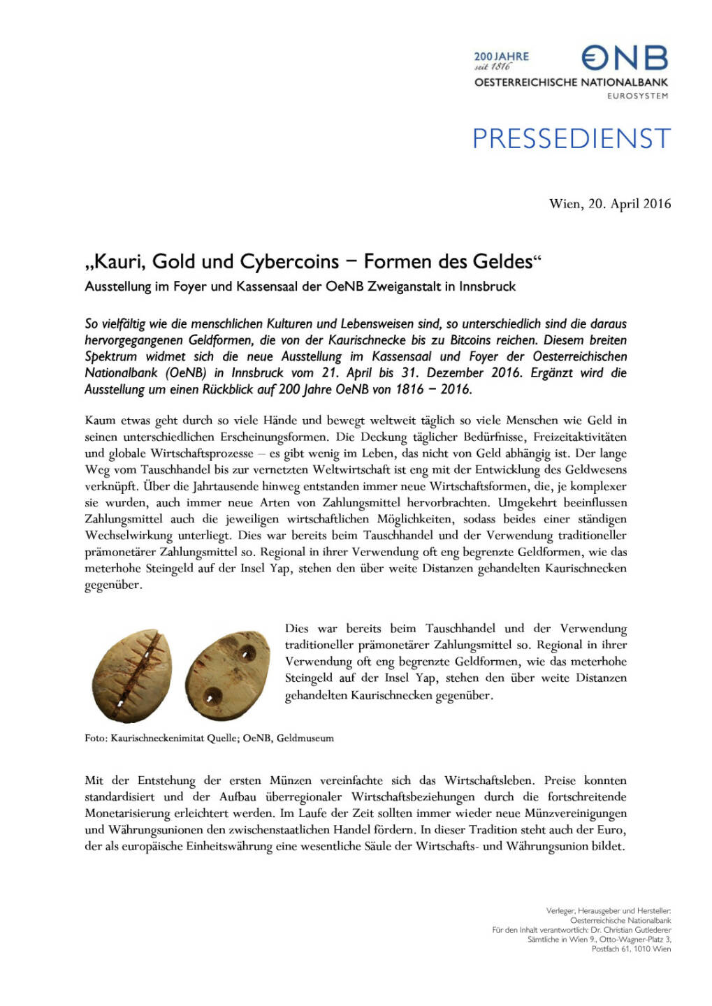 OeNB: „Kauri, Gold und Cybercoins – Formen des Geldes“, Seite 1/2, komplettes Dokument unter http://boerse-social.com/static/uploads/file_913_oenb_kauri_gold_und_cybercoins_formen_des_geldes.pdf